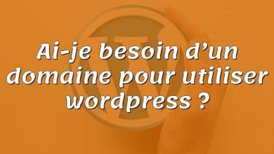 Ai-je besoin d’un domaine pour utiliser wordpress ?