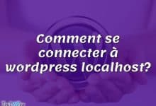 Comment se connecter à wordpress localhost?