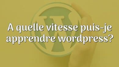 À quelle vitesse puis-je apprendre wordpress?