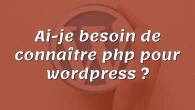 Ai-je besoin de connaître php pour wordpress ?