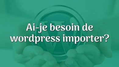 Ai-je besoin de wordpress importer?