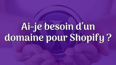 Ai-je besoin d’un domaine pour Shopify ?