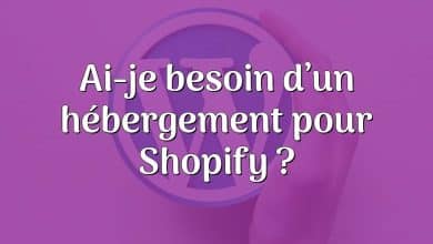 Ai-je besoin d’un hébergement pour Shopify ?