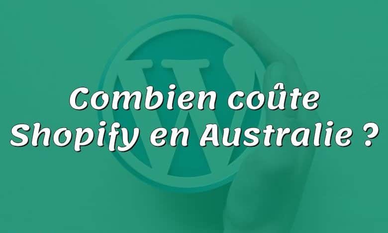 Combien coûte Shopify en Australie ?