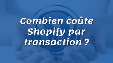 Combien coûte Shopify par transaction ?