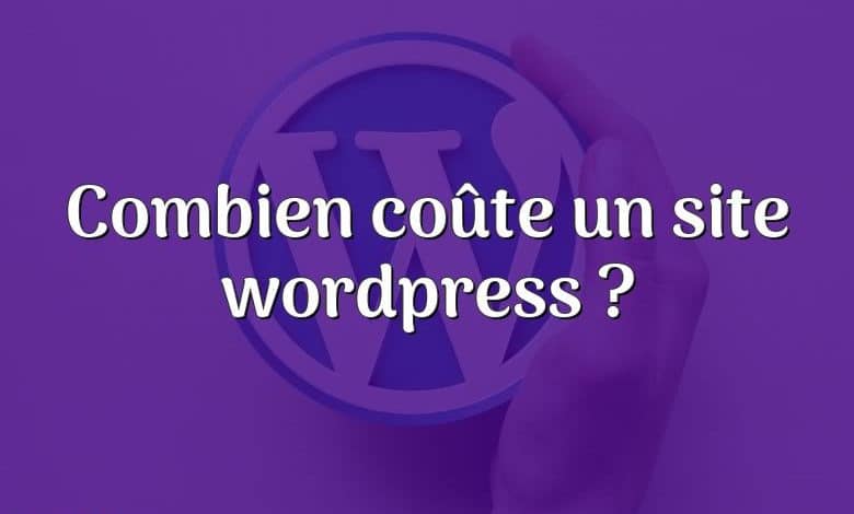 Combien coûte un site wordpress ?