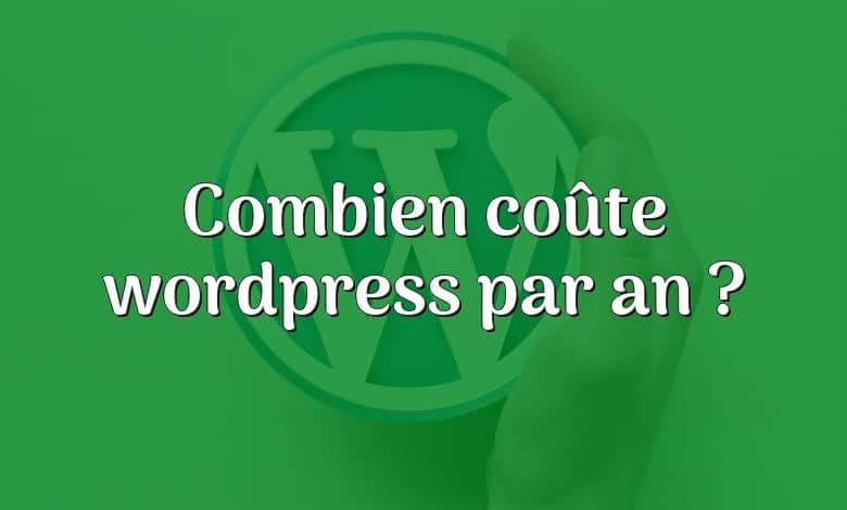 Combien coûte wordpress par an ?