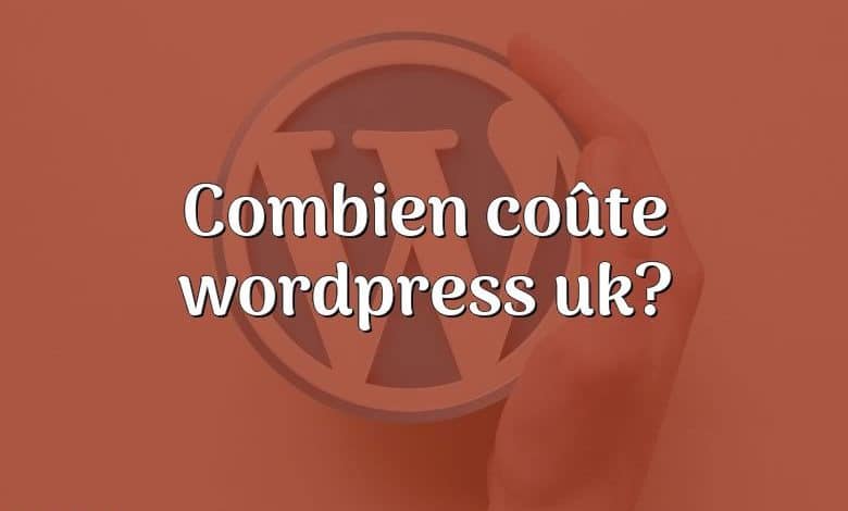 Combien coûte wordpress uk?