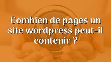Combien de pages un site wordpress peut-il contenir ?