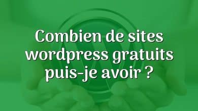 Combien de sites wordpress gratuits puis-je avoir ?