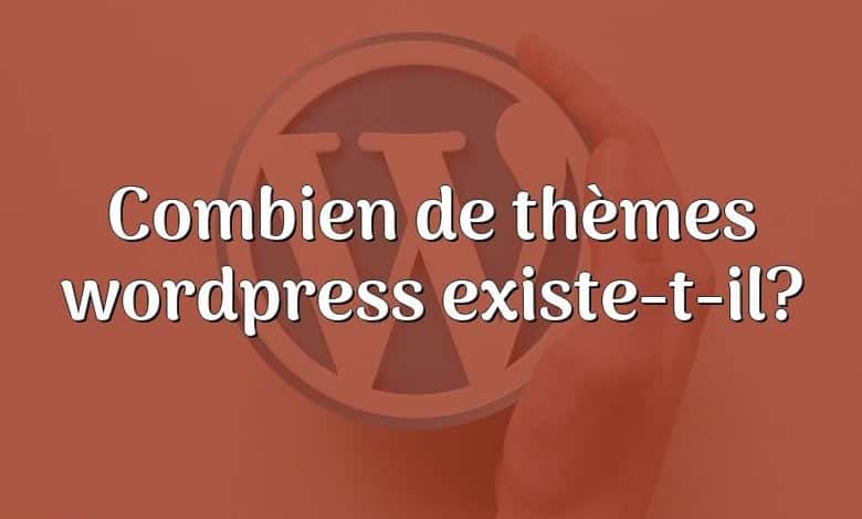 Combien de thèmes wordpress existe-t-il?