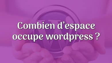 Combien d’espace occupe wordpress ?