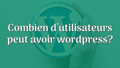 Combien d’utilisateurs peut avoir wordpress?