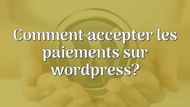 Comment accepter les paiements sur wordpress?