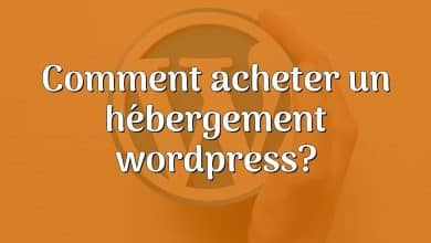 Comment acheter un hébergement wordpress?