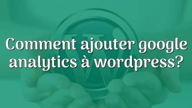 Comment ajouter google analytics à wordpress?