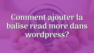 Comment ajouter la balise read more dans wordpress?