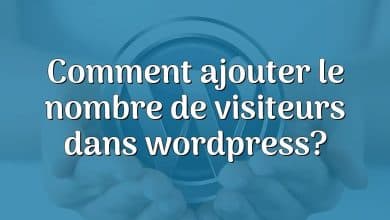 Comment ajouter le nombre de visiteurs dans wordpress?