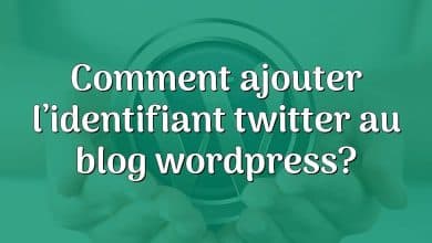 Comment ajouter l’identifiant twitter au blog wordpress?