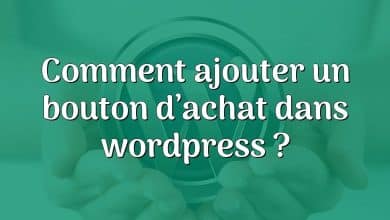 Comment ajouter un bouton d’achat dans wordpress ?