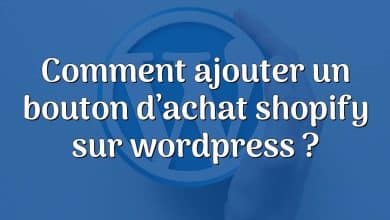 Comment ajouter un bouton d’achat shopify sur wordpress ?