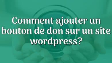 Comment ajouter un bouton de don sur un site wordpress?