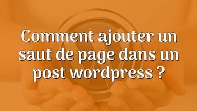 Comment ajouter un saut de page dans un post wordpress ?