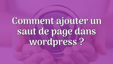 Comment ajouter un saut de page dans wordpress ?