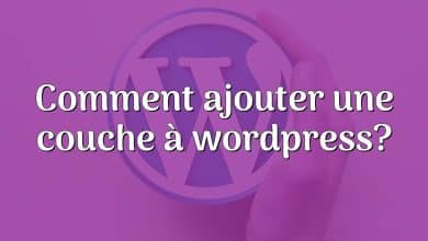 Comment ajouter une couche à wordpress?