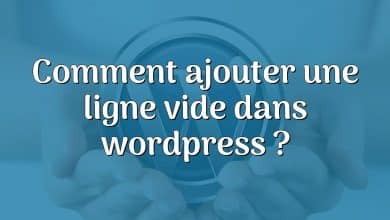 Comment ajouter une ligne vide dans wordpress ?