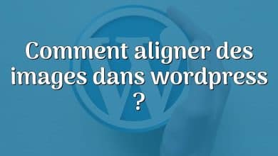 Comment aligner des images dans wordpress ?