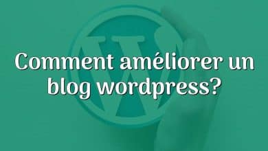 Comment améliorer un blog wordpress?