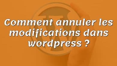 Comment annuler les modifications dans wordpress ?