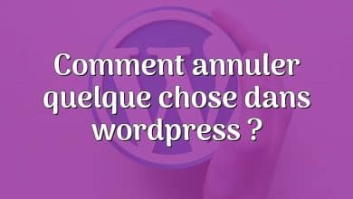 Comment annuler quelque chose dans wordpress ?