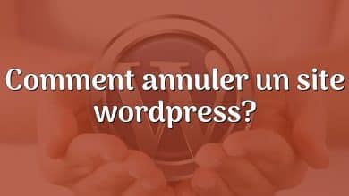 Comment annuler un site wordpress?