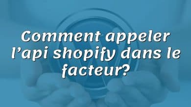 Comment appeler l’api shopify dans le facteur?