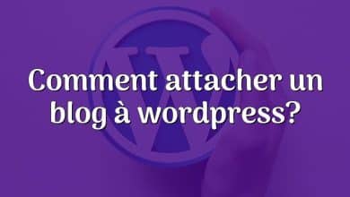 Comment attacher un blog à wordpress?