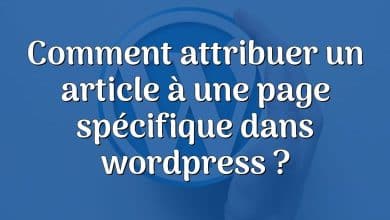 Comment attribuer un article à une page spécifique dans wordpress ?