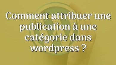 Comment attribuer une publication à une catégorie dans wordpress ?