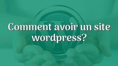Comment avoir un site wordpress?