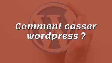 Comment casser wordpress ?