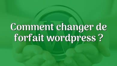 Comment changer de forfait wordpress ?