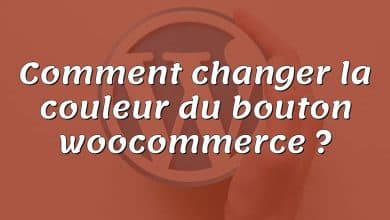 Comment changer la couleur du bouton woocommerce ?