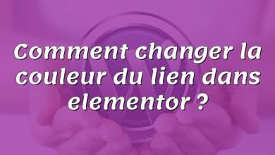 Comment changer la couleur du lien dans elementor ?