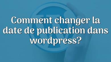 Comment changer la date de publication dans wordpress?