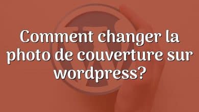 Comment changer la photo de couverture sur wordpress?