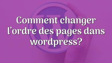 Comment changer l’ordre des pages dans wordpress?