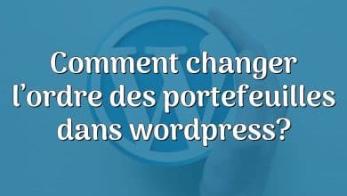 Comment changer l’ordre des portefeuilles dans wordpress?