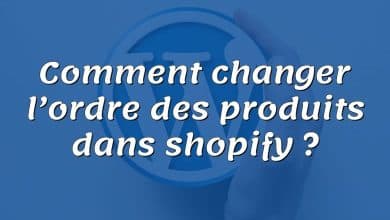 Comment changer l’ordre des produits dans shopify ?