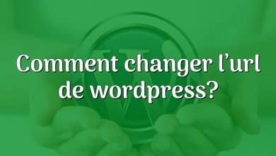 Comment changer l’url de wordpress?